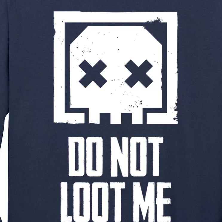 Apex Legends Funny Death Box Icon Do Not Loot Me Tall Long Sleeve T-Shirt