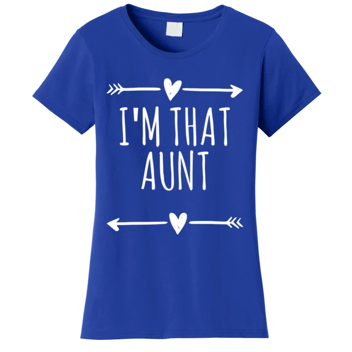 Arrows Love Funny Im That Aunt Gift Women's T-Shirt