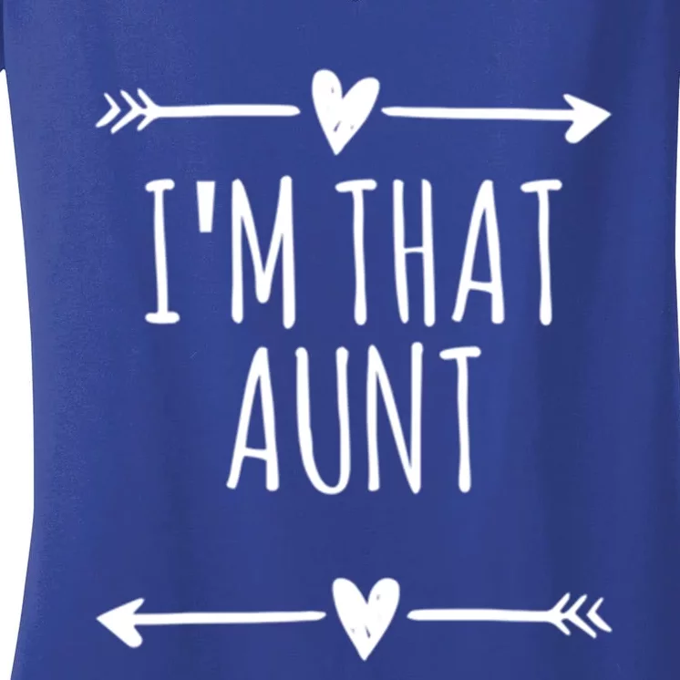 Arrows Love Funny Im That Aunt Gift Women's V-Neck T-Shirt