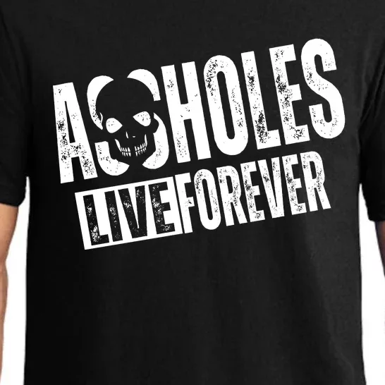 Assholes Live Forever Pajama Set