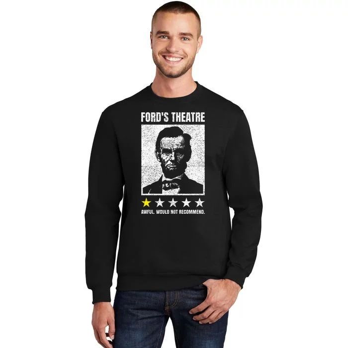 Abraham Lincoln FordS Theatre Awful Would Not Recommend Sweatshirt