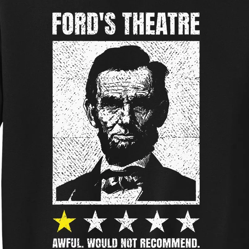 Abraham Lincoln FordS Theatre Awful Would Not Recommend Sweatshirt