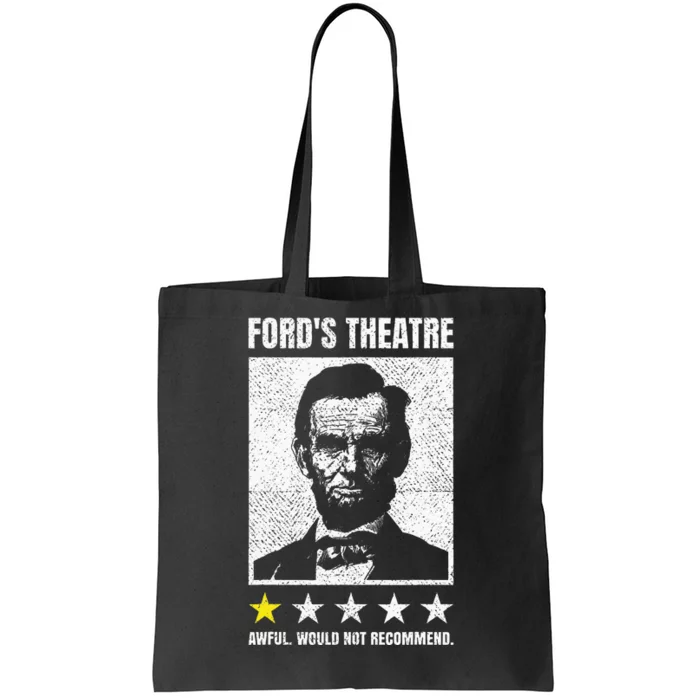 Abraham Lincoln FordS Theatre Awful Would Not Recommend Tote Bag