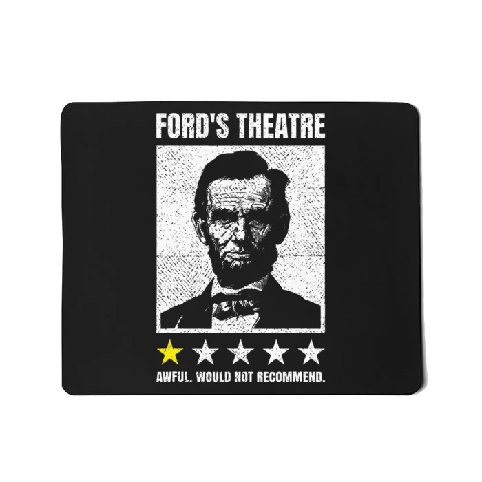 Abraham Lincoln FordS Theatre Awful Would Not Recommend Mousepad