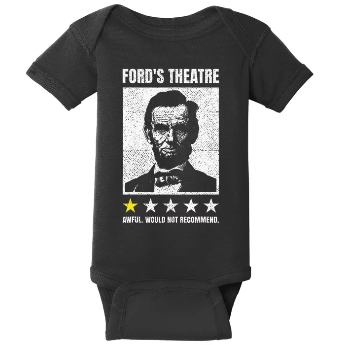 Abraham Lincoln FordS Theatre Awful Would Not Recommend Baby Bodysuit