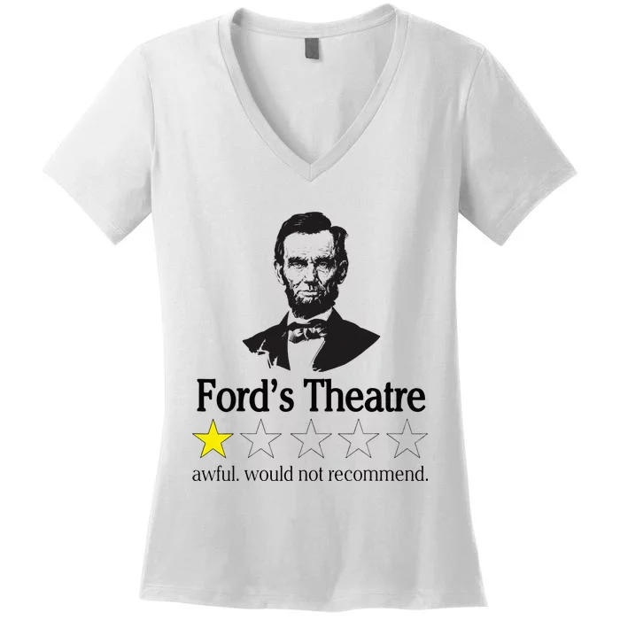 Abraham Lincoln Fords Theatre Awful Would Not Recommend Women's V-Neck T-Shirt