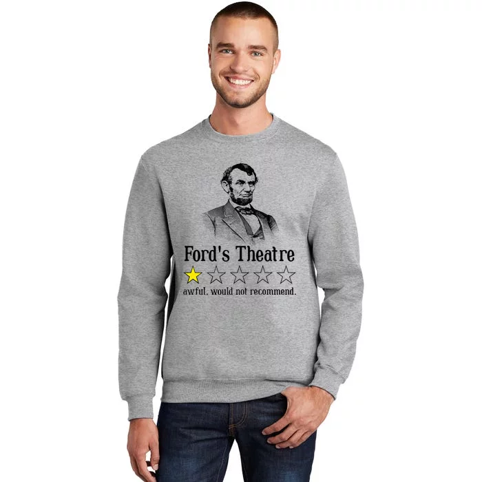 Abraham Lincoln FordS Theatre Rating Tall Sweatshirt