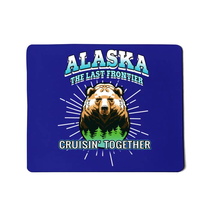 Alaska Last Frontier Family Group Trip Cruisin Together Gift Mousepad