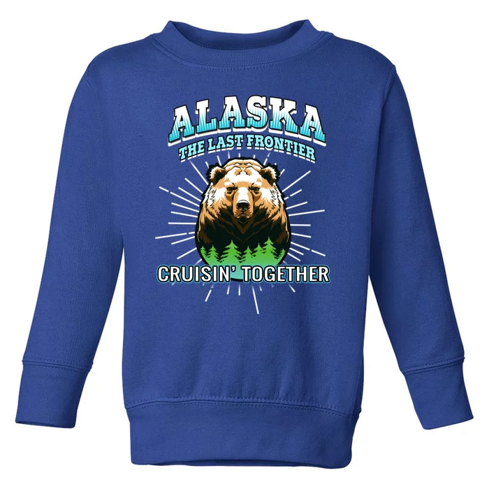 Alaska Last Frontier Family Group Trip Cruisin Together Gift Toddler Sweatshirt