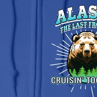 Alaska Last Frontier Family Group Trip Cruisin Together Gift Full Zip Hoodie