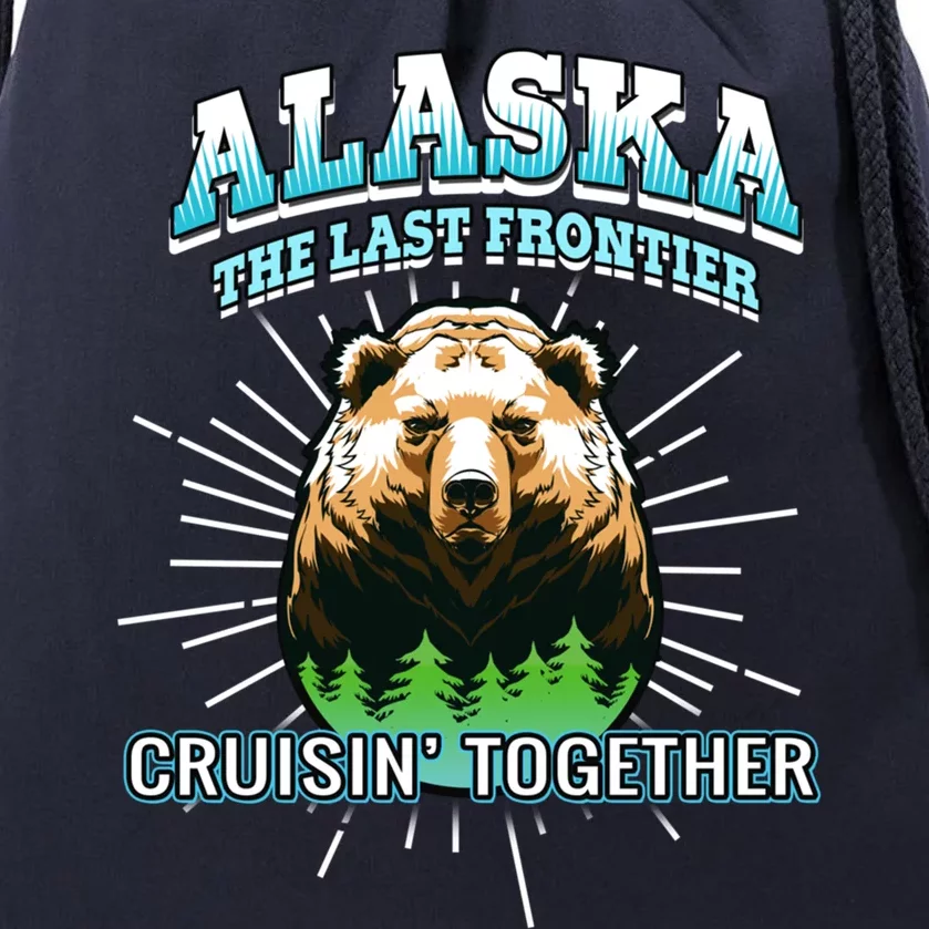 Alaska Last Frontier Family Group Trip Cruisin Together Gift Drawstring Bag