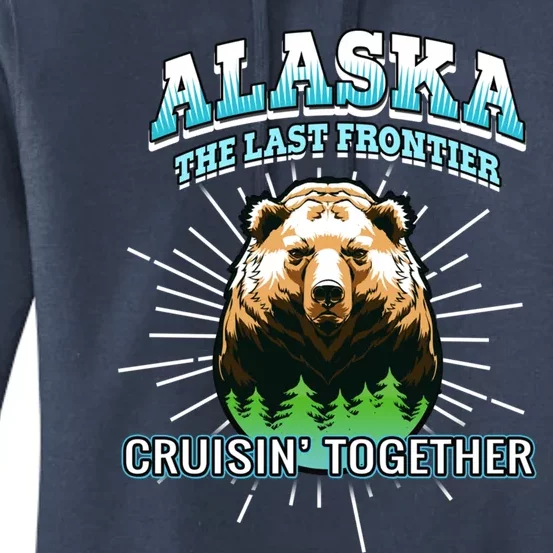 Alaska Last Frontier Family Group Trip Cruisin Together Gift Women's Pullover Hoodie