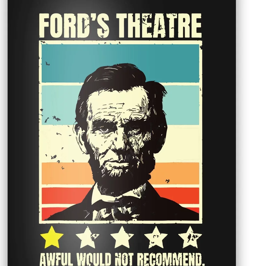 Abraham Lincoln Fords Theatre Awful Would Not Recommend Poster