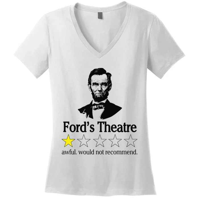 Abraham Lincoln Fords Theatre Awful Would Not Recommend Women's V-Neck T-Shirt