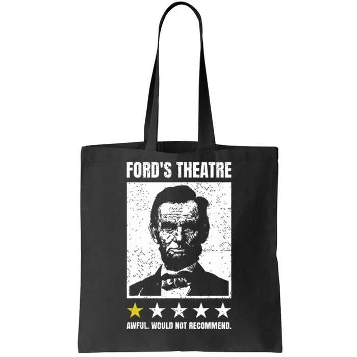 Abraham Lincoln Fords Theatre Awful Would Not Recommend Tote Bag