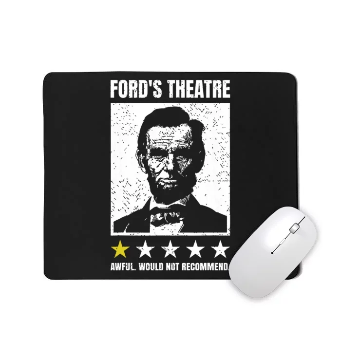 Abraham Lincoln Fords Theatre Awful Would Not Recommend Mousepad