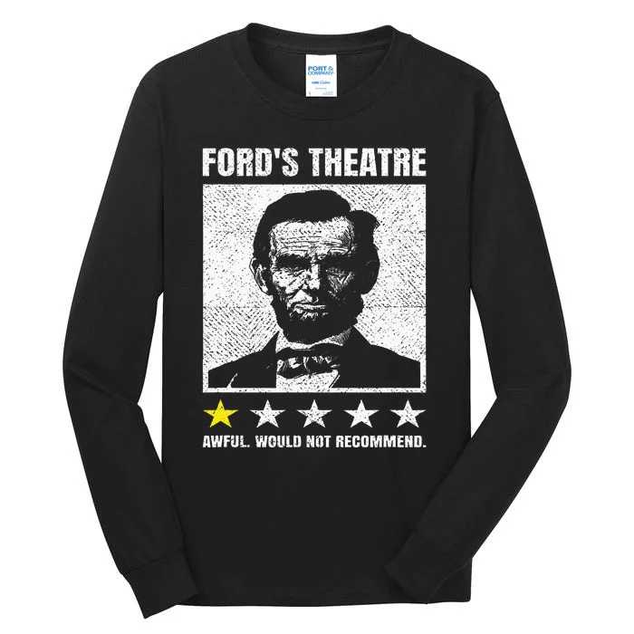 Abraham Lincoln Ford's Theatre Awful Would Not Recommend Tall Long Sleeve T-Shirt