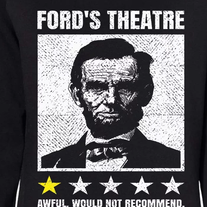 Abraham Lincoln Ford's Theatre Awful Would Not Recommend Womens California Wash Sweatshirt