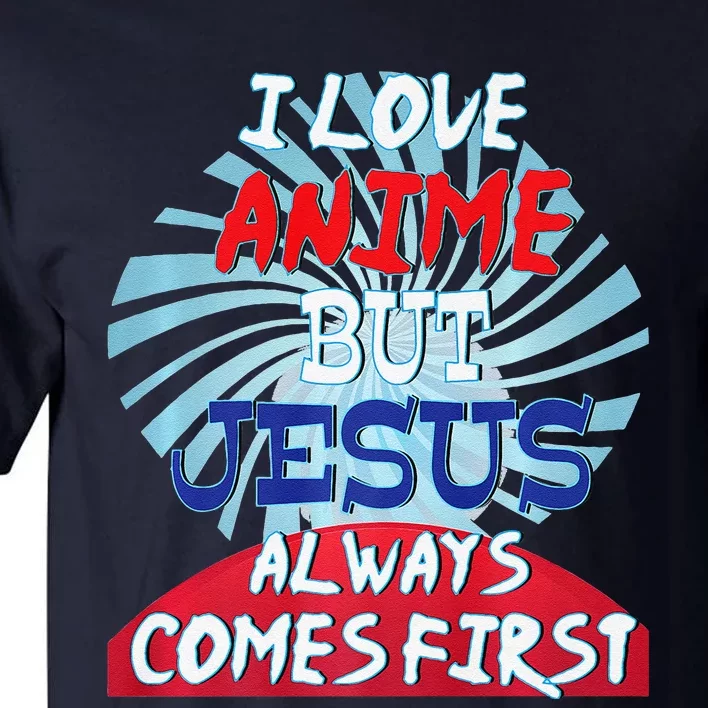 Anime Lover Funny Christian Jesus Otaku Weaboo Gift Tall T-Shirt