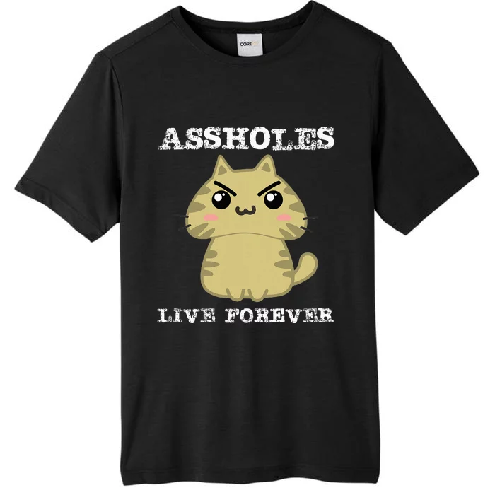 Assholes Live Forever Funny Jerk Husband Fathers Day ChromaSoft Performance T-Shirt