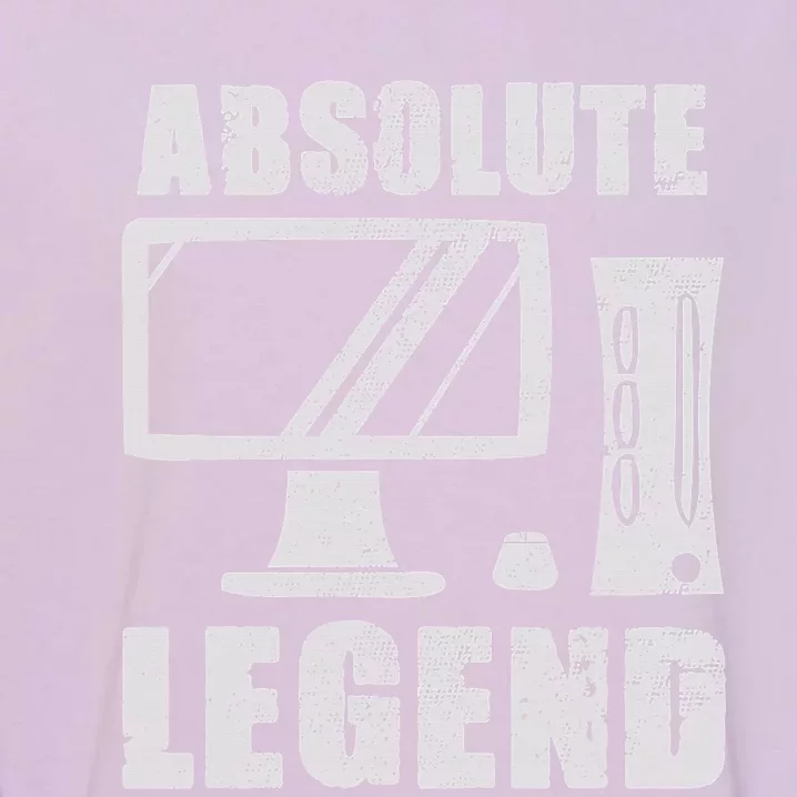 Absolute Legend Funny Video Game Player Quote PC Gaming Rig Garment-Dyed Sweatshirt