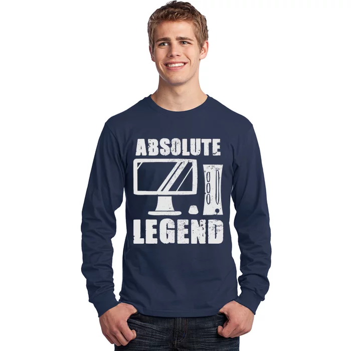 Absolute Legend Funny Video Game Player Quote PC Gaming Rig Long Sleeve Shirt