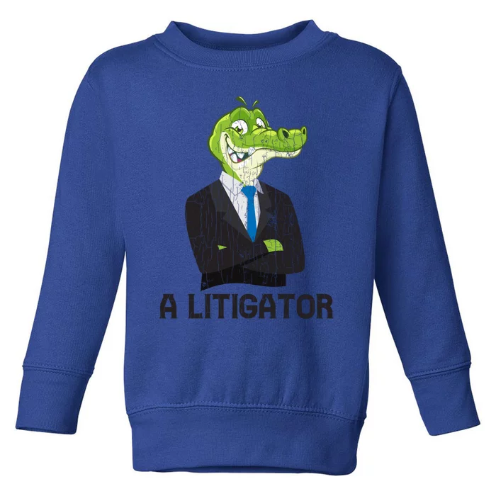 A Litigator Funny Lawyer Attorney Law School Graphic Gift Toddler Sweatshirt