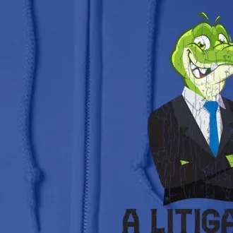 A Litigator Funny Lawyer Attorney Law School Graphic Gift Full Zip Hoodie