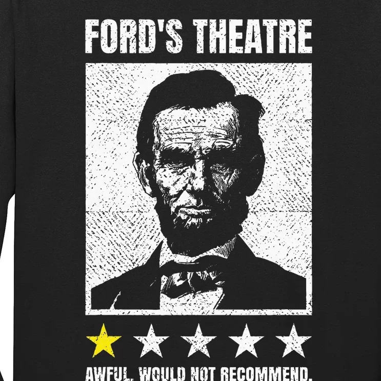 Abraham Lincoln FordS Theatre Awful Would Not Recommend Long Sleeve Shirt