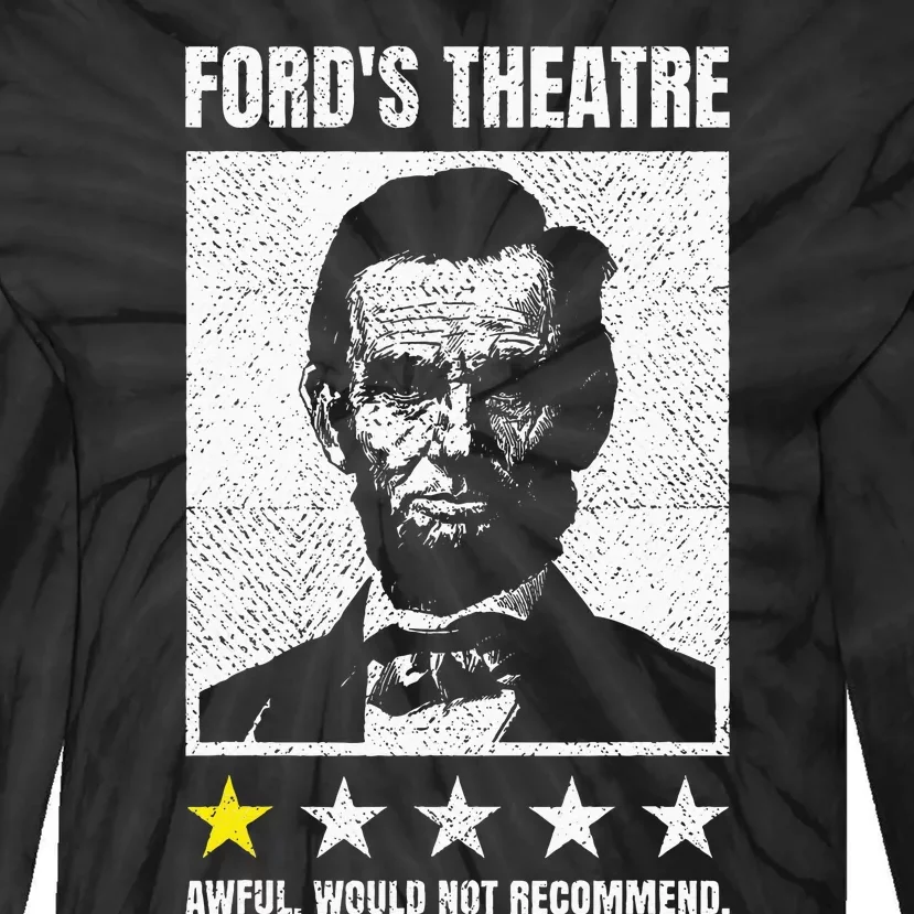 Abraham Lincoln FordS Theatre Awful Would Not Recommend Tie-Dye Long Sleeve Shirt