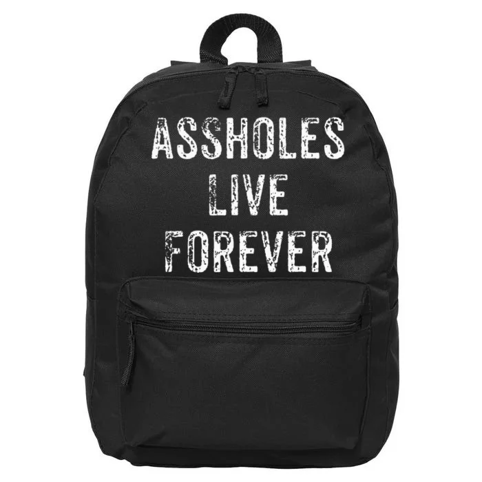 Assholes Live Forever 16 in Basic Backpack