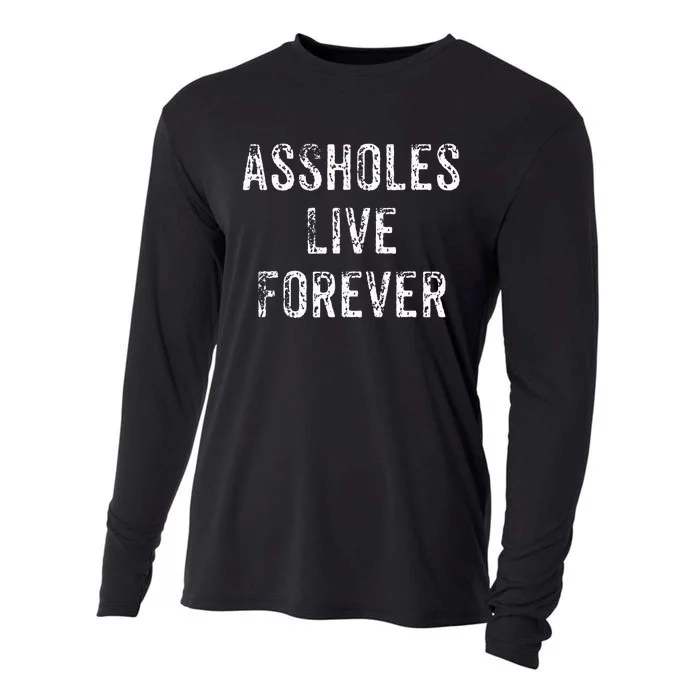 Assholes Live Forever Cooling Performance Long Sleeve Crew