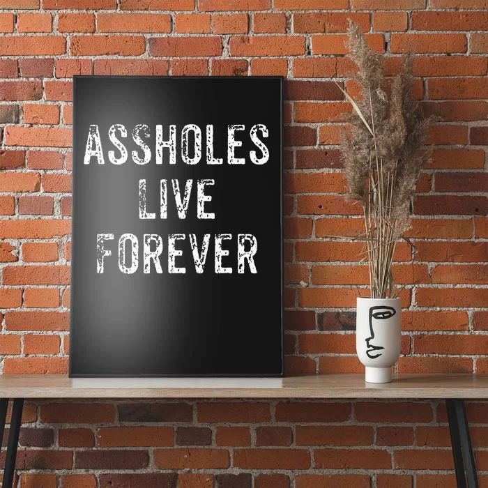 Assholes Live Forever Poster