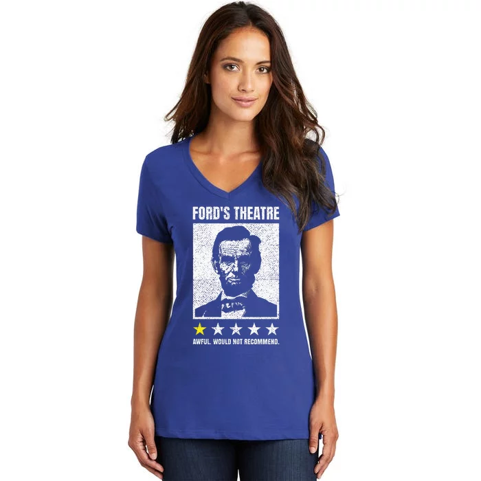 Abraham Lincoln FordS Theatre Awful Would Not Recommend Women's V-Neck T-Shirt