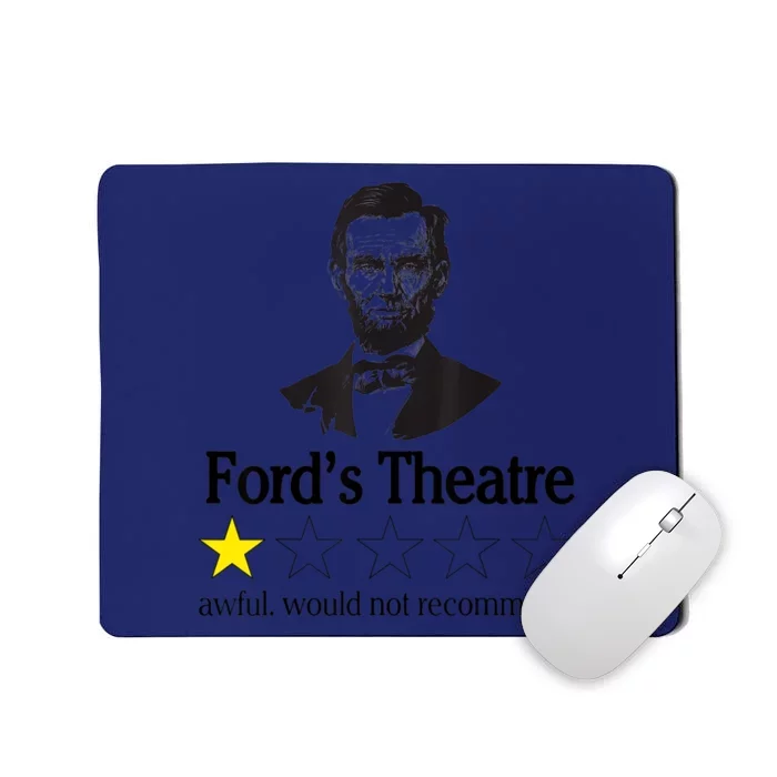 Abraham Lincoln Ford's Theatre Awful Would Not Recommend Mousepad