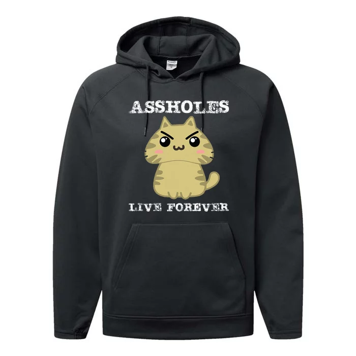 Assholes Live Forever Funny Jerk Husband Performance Fleece Hoodie