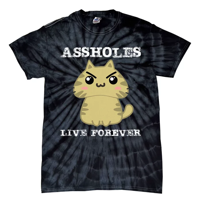 Assholes Live Forever Funny Jerk Husband Tie-Dye T-Shirt