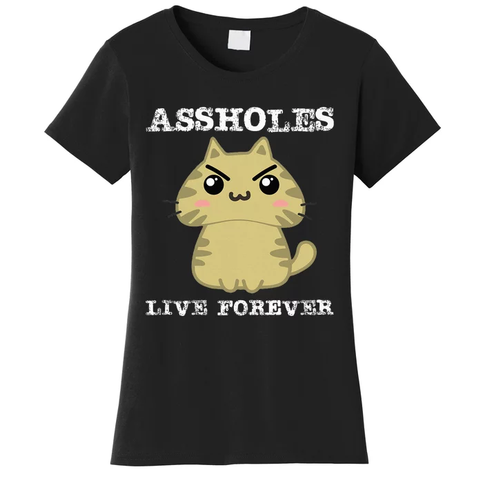 Assholes Live Forever Funny Jerk Husband Women's T-Shirt