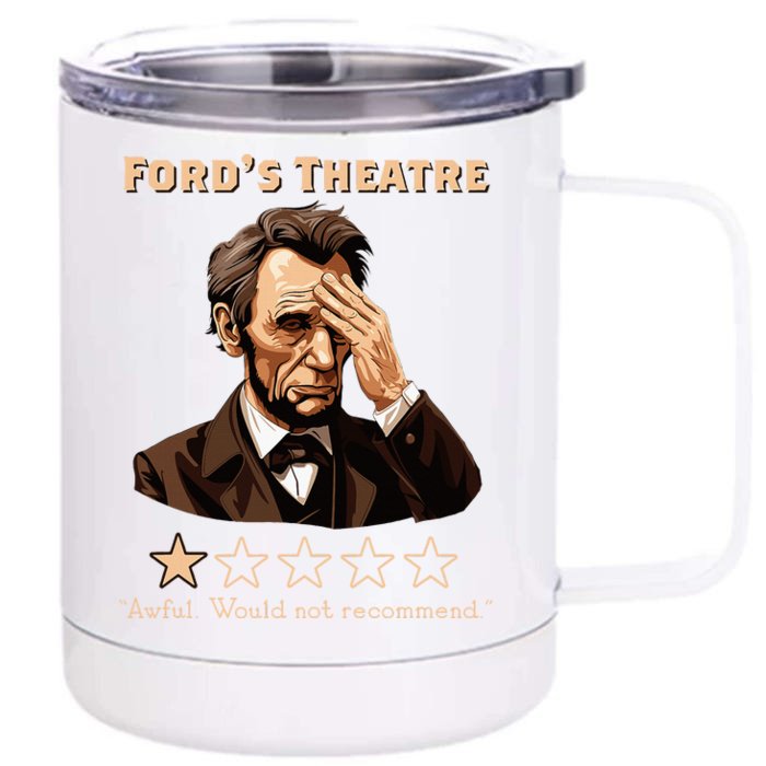 Abraham Lincoln Ford's Theatre Rating Funny Front & Back 12oz Stainless Steel Tumbler Cup