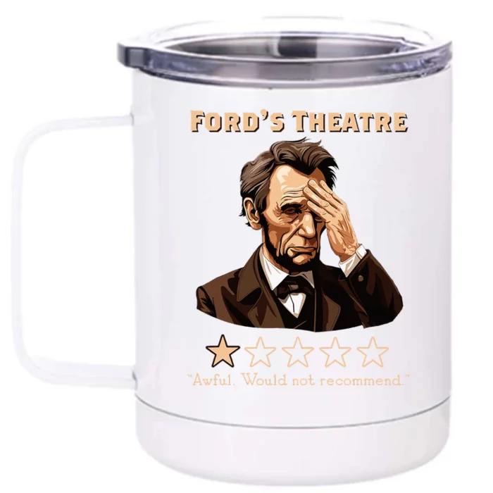 Abraham Lincoln Ford's Theatre Rating Funny Front & Back 12oz Stainless Steel Tumbler Cup