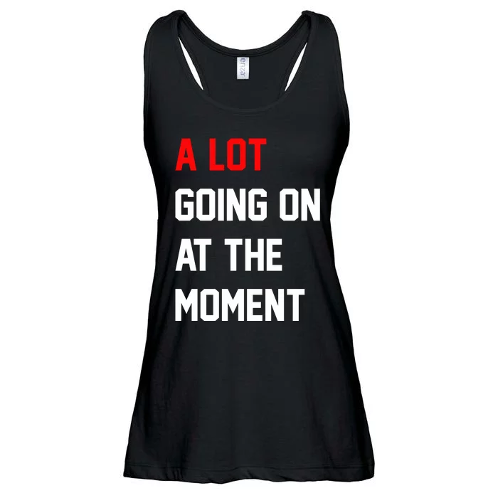 A Lot Going On At The Moment Ladies Essential Flowy Tank