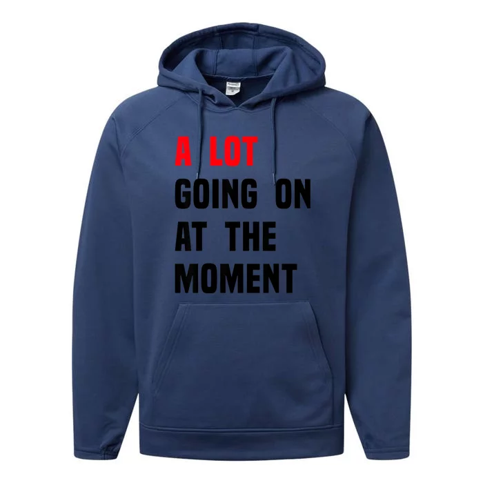 A Lot Going On At The Moment Funny Vintage Performance Fleece Hoodie