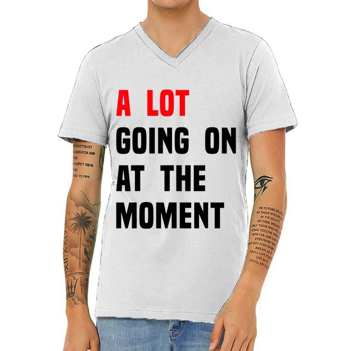 A Lot Going On At The Moment Funny Vintage V-Neck T-Shirt