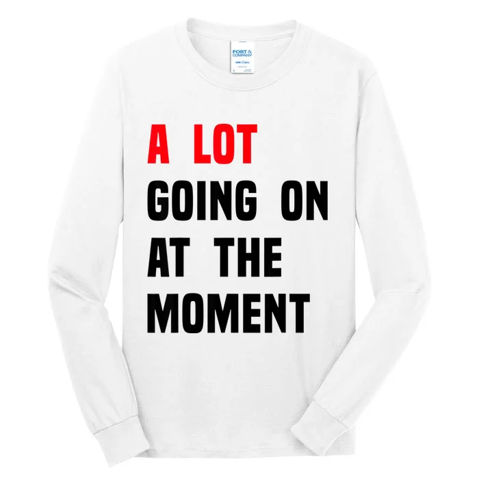 A Lot Going On At The Moment Funny Vintage Tall Long Sleeve T-Shirt