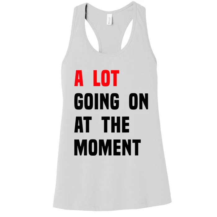 A Lot Going On At The Moment Funny Vintage Women's Racerback Tank