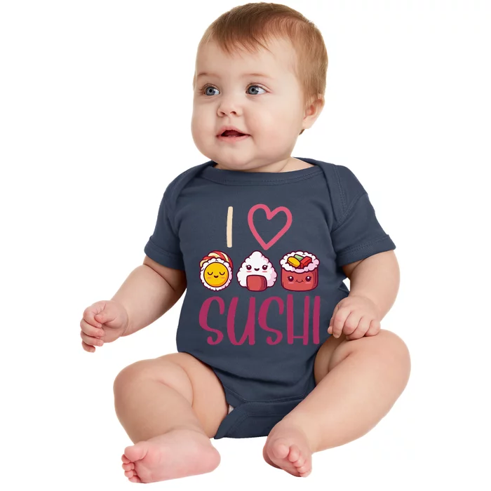 Anime Lover Gift Asian Food Nigiri Sashimi Maki I Love Sushi Baby Bodysuit