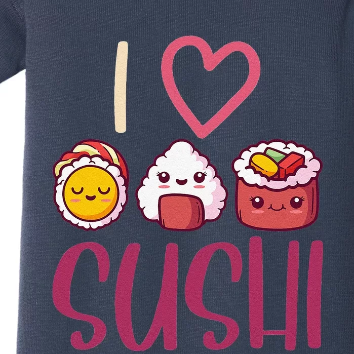 Anime Lover Gift Asian Food Nigiri Sashimi Maki I Love Sushi Baby Bodysuit