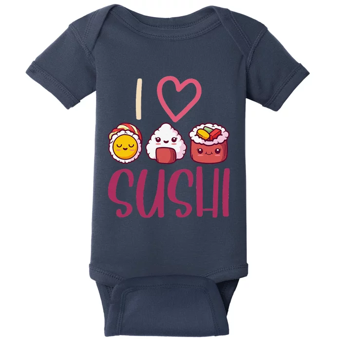 Anime Lover Gift Asian Food Nigiri Sashimi Maki I Love Sushi Baby Bodysuit