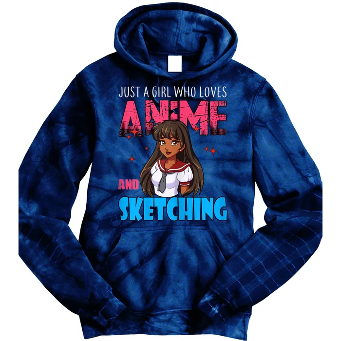 Anime Lover Girl Just A Girl Who Loves Anime And Sketching Tie Dye Hoodie