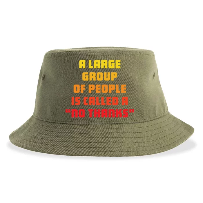 A Large Group Of People Is Called A No Thanks Cool Gift Sustainable Bucket Hat